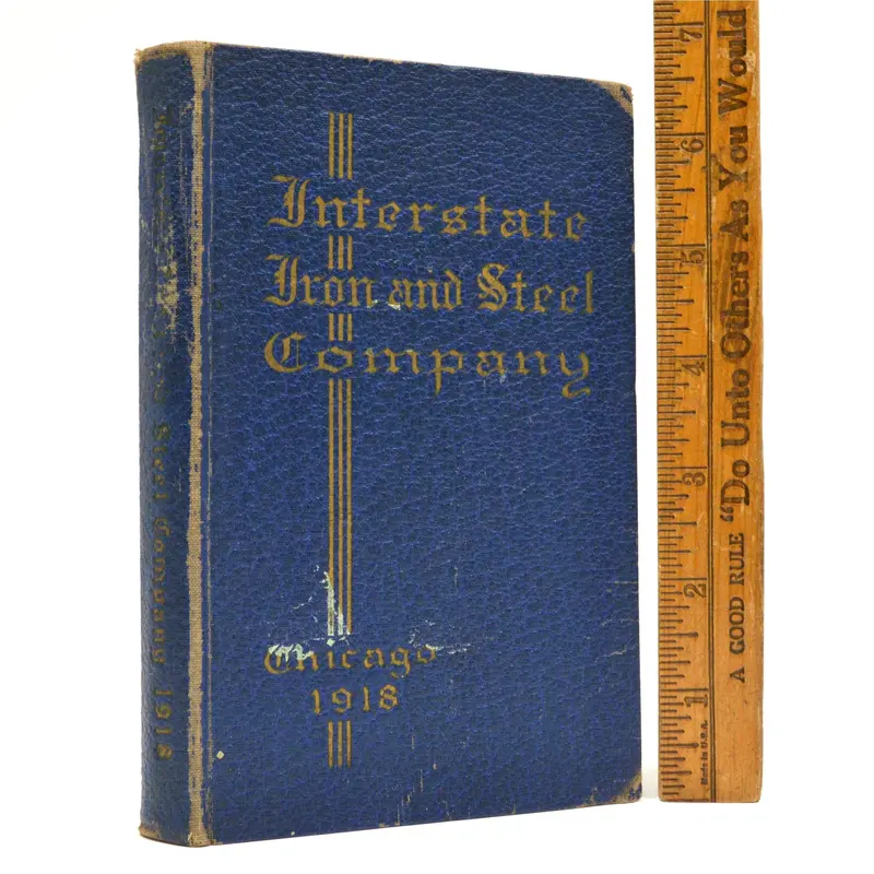 1918 Interstate Iron & Steel Company Hardcover Catalog – Chicago Industrial Reference
